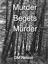 Murder Begets Murder (Mac Brodie, #1)