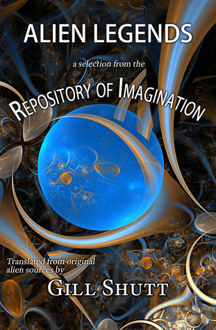 Alien Legends: A Selection from the Repository of Imagination