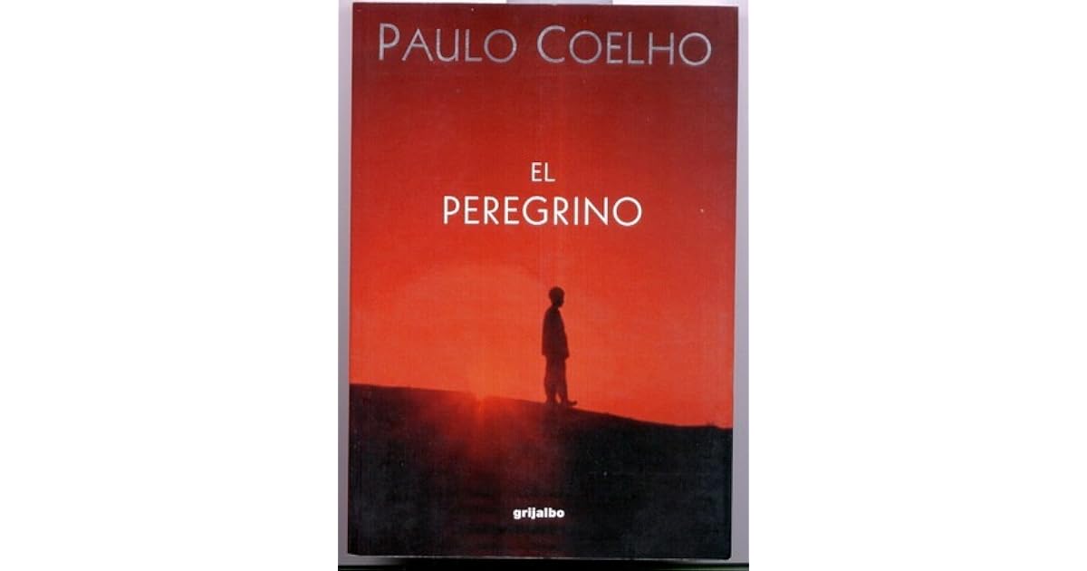 El peregrino by Paulo Coelho El peregrino by Paulo Coelho