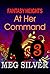 At Her Command (Fantasy Hei...