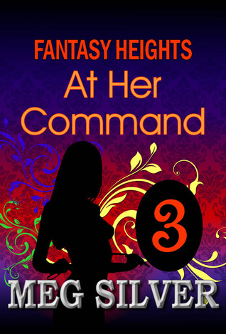 At Her Command (Fantasy Heights, #3)