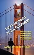 I Left my Haunt in San Francisco