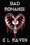 Bad Romance by C.L. Raven