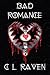 Bad Romance by C.L. Raven