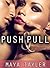 Push & Pull (Push, #1)
