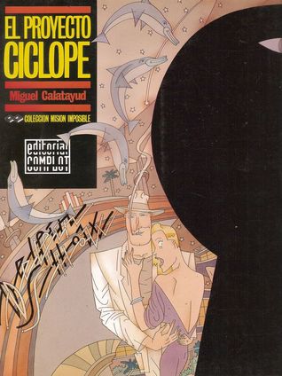 El Proyecto Cíclope (Colección misión imposible, #24)