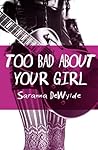 Too Bad About Your Girl