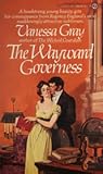 The Wayward Governess by Vanessa Gray