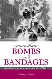 More Than Bombs and Bandages: Australian Army nurses at work in World War I