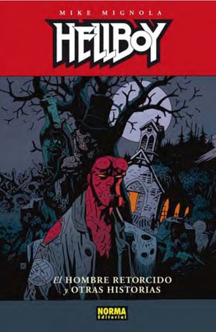 El hombre retorcido y otras historias (Hellboy, #10)