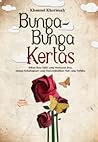 Bunga-Bunga Kertas by Khusnul Khotimah