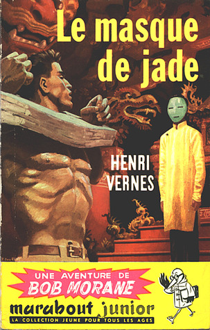 Le masque de jade (Bob Morane #19)