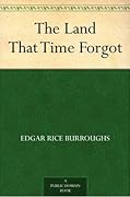 The Land That Time Forgot (Caspak, #1)