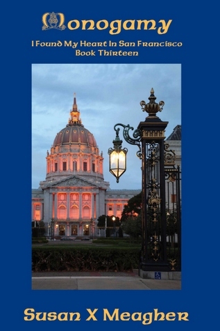 Monogamy (I Found My Heart in San Francisco, #13)