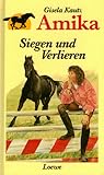 Siegen und Verlieren (Amika, #2)