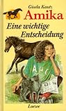 Eine wichtige Entscheidung (Amika, #4)