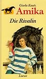 Die Rivalin (Amika, #5)