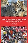Wolves and Little Wolves: A Story of an Adoption