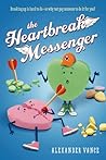 The Heartbreak Messenger by Alexander  Vance