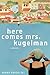 Here Comes Mrs. Kugelman
