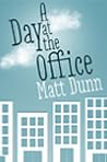 A Day at the Office by Matt Dunn