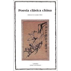 Poesía clásica china (Letras Universales / Universal Writings) (Spanish Edition)