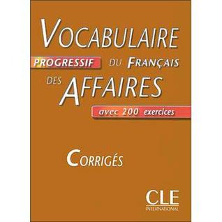 Vocabulaire Progressif du Français des Affaires: Corrigés