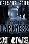 After The Darkness: Episode Four