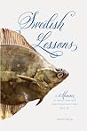 Swedish Lessons: A memoir of sects, love & indentured servitude. Sort of.
