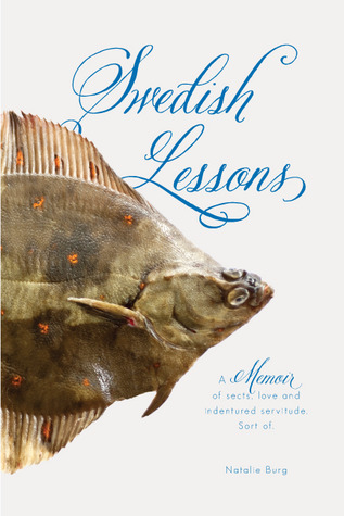 Swedish Lessons: A memoir of sects, love & indentured servitude. Sort of. (Paperback)
