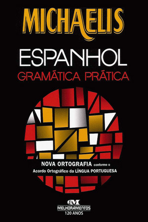 Michaelis Espanhol - Gramática Prática