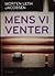 Mens vi venter by Morten Leth Jacobsen