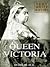 Queen Victoria: A Very Brie...
