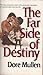 The Far Side of Destiny