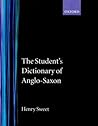 The Student's Dictionary of Anglo-Saxon