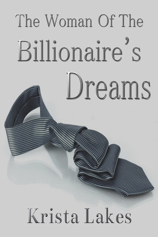 The Woman of the Billionaire's Dreams (The Woman of the Billionaire's Dreams, #1)