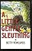 A Little Gentle Sleuthing by Betty Rowlands