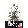 Wine For A Shotgun