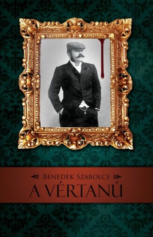 A vértanu (Vérgróf-trilógia, #3)