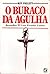 O Buraco da Agulha by Ken Follett