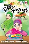 Eee...Sayur! by Azlan Ismail