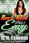 Rock Hard Envy by D.H. Cameron Rock Hard Envy by D.H. Cameron