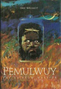 Pemulwuy, The Rainbow Warrior (Paperback)
