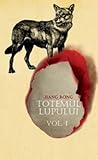 Totemul lupului. ...