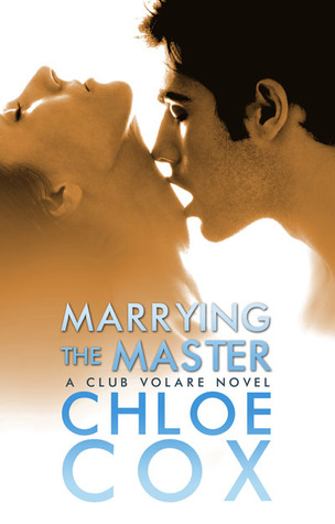 Marrying the Master (Club Volare, #4)