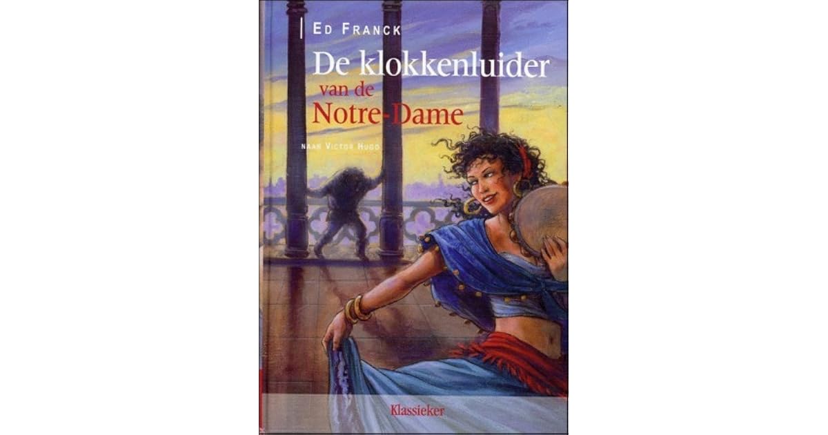 De klokkenluider van de Notre-Dame by Ed Franck