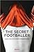The secret footballer