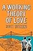 A Working Theory of Love by Scott Hutchins