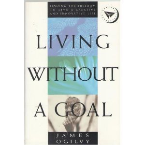 Living Without a Goal