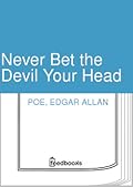 Never Bet the Devil Your Head